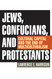 Jews Confucians and Protestants: Cultural Capital and the End of