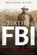 The Birth of the FBI: Teddy Roosevelt the Secret Service and the