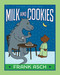 Milk and Cookies (A Frank Asch Bear Book)