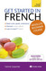 Get Started in French: A Teach Yourself Program