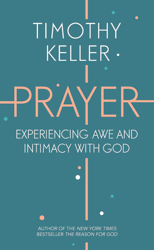 Prayer: Experiencing Awe and Intimacy with God