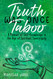 Truth Was Once Taboo: a Memoir of Self-Knowledge In the Age of