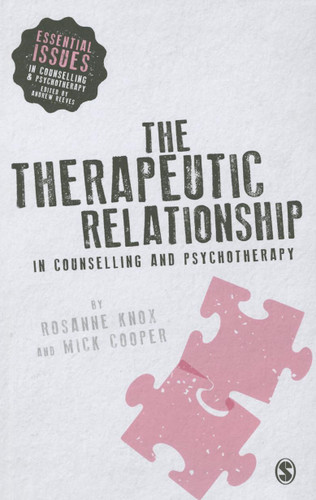 The Therapeutic Relationship in Counselling and Psychotherapy