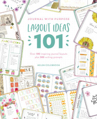 Journal with Purpose Layout Ideas 101: Over 100 inspiring journal
