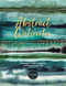 Creative Abstract Watercolor: The beginner's guide to expressive and