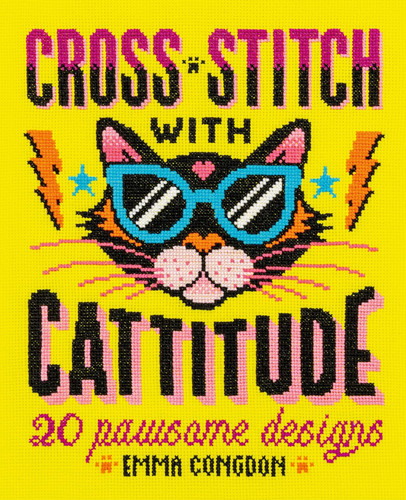 Cross Stitch with Cattitude: 20 pawsome designs