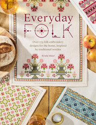 Everyday Folk: Over 175 folk embroidery designs for the home inspired
