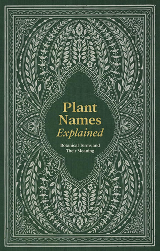Plant Names Explained: Botanical Terms and Their Meaning