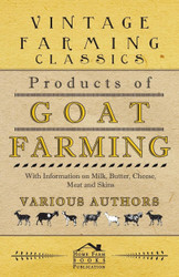 Products of Goat Farming - With Information on Milk Butter Cheese