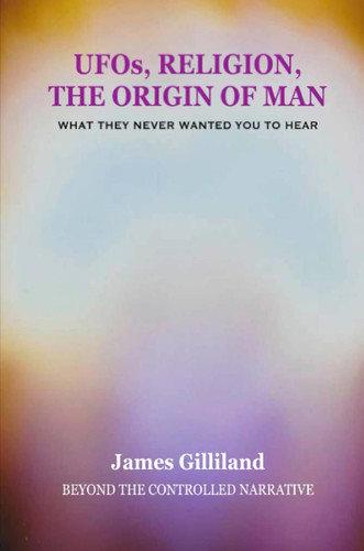 UFOs Religion The Origin of Man: Beyond The Controlled Narrative