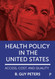 Health Policy in the United States: Access Cost and Quality