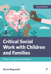 Critical Social Work with Children and Families: Theory Context and