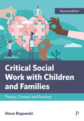 Critical Social Work with Children and Families: Theory Context and