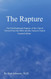 The Rapture: The Pretribulational Rapture Viewed From the Bible and