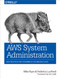 AWS System Administration: Best Practices for Sysadmins in the Amazon