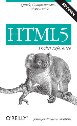 HTML5 Pocket Reference: Quick Comprehensive Indispensable