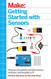 Getting Started with Sensors: Measure the World with Electronics
