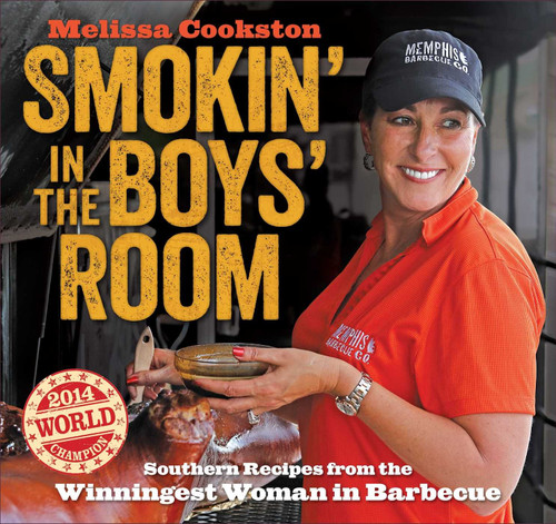 Smokin' in the Boys' Room: Southern Recipes from the Winningest Woman
