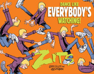 Dance Like Everybody's Watching!: A Zits Treasury