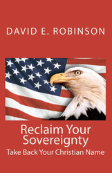 Reclaim Your Sovereignty: Take Back Your Christian Name