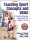 Teaching Sport Concepts and Skills: A Tactical Games Approach for