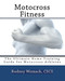 Motocross Fitness: The Ultimate Home Training Guide for Motocross