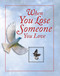 When You Lose Someone You Love (Deluxe Daily Prayer Books)