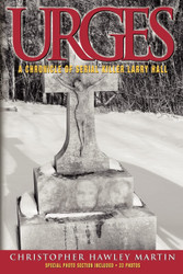Urges: A Chronicle of Serial Killer Larry Hall