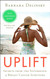 Uplift: Secrets from the Sisterhood of Breast Cancer Survivors