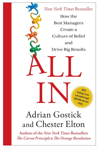 All In: How the Best Managers Create a Culture of Belief and Drive