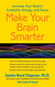 Make Your Brain Smarter: Increase Your Brain's Creativity Energy and