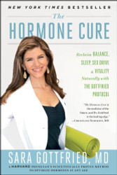 The Hormone Cure: Reclaim Balance Sleep Sex Drive and Vitality