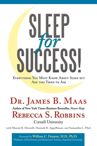 Sleep for Success! Everything You Must Know About Sleep But are Too