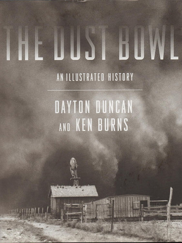 The Dust Bowl: An Illustrated History