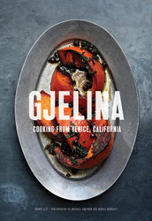 Gjelina: Cooking from Venice California