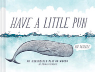 Have a Little Pun: An Illustrated Play on Words