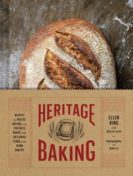 Heritage Baking: Recipes for Rustic Breads and Pastries Baked with