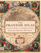 The Phantom Atlas: The Greatest Myths Lies and Blunders on Maps