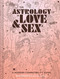 The Astrology of Love & Sex: A Modern Compatibility Guide