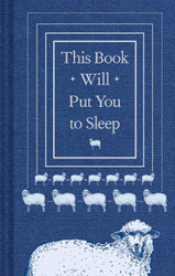 This Book Will Put You to Sleep: