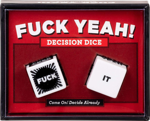 Fuck Yeah! Decision Dice: