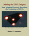 Solving The UFO Enigma: How Modern Physics is Revealing the