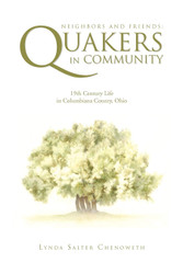 Neighbors And Friends: Quakers in Community: 19th Century Life in