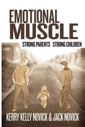 Emotional Muscle: Strong Parents Strong Children