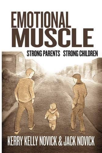 Emotional Muscle: Strong Parents Strong Children