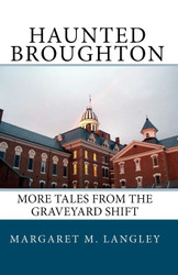 Haunted Broughton: More Tales From The Graveyard Shift