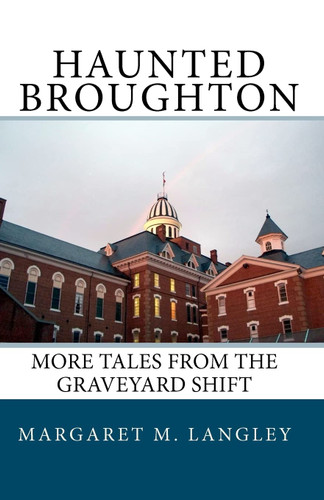 Haunted Broughton: More Tales From The Graveyard Shift