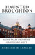 Haunted Broughton: More Tales From The Graveyard Shift
