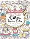 A Million Kawaii Cuties: The Sweetest Things to Color