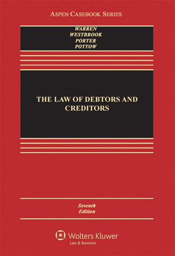 The Law of Debtors and Creditors: Text Cases and Problems